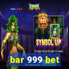 bar 999 bet